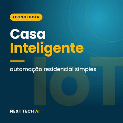 Casa Inteligente: Automação Residencial Simples