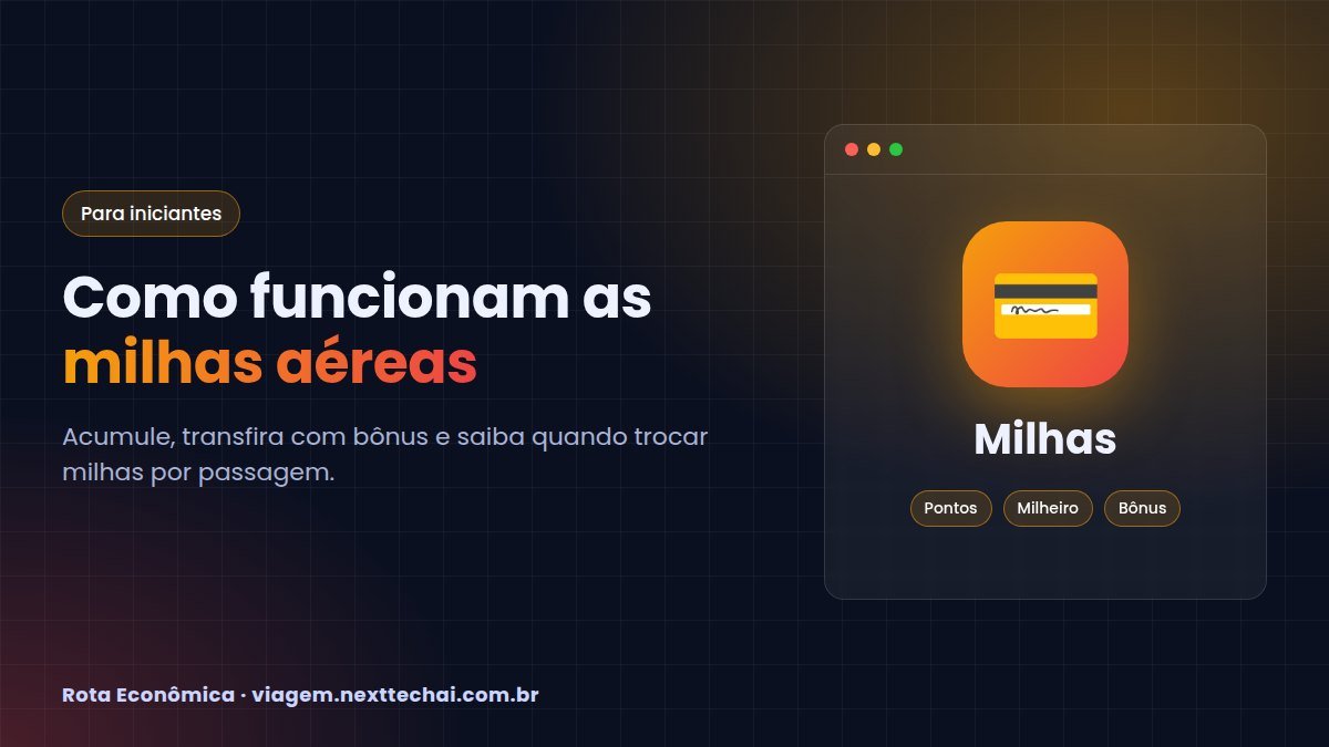 Milhas aéreas: como funcionam e como acumular