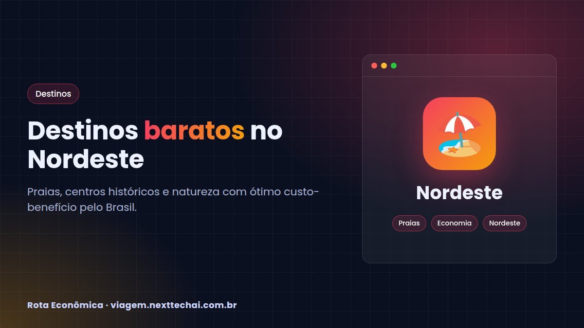 Destinos baratos no Nordeste: 10 lugares para ir